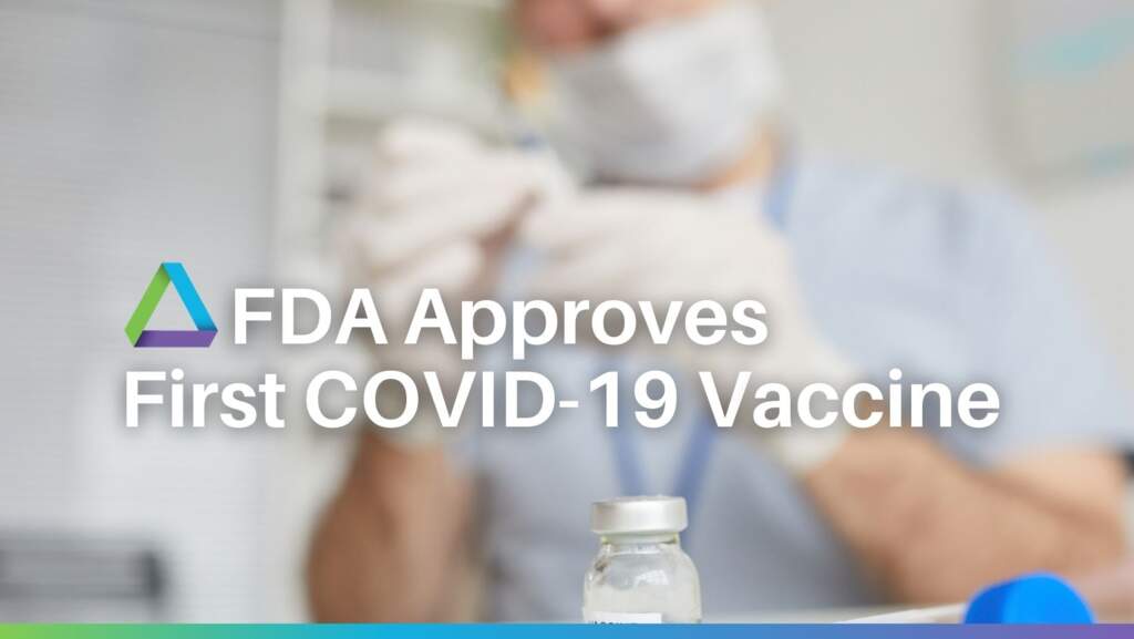 FDA Approves First COVID-19 Vaccine