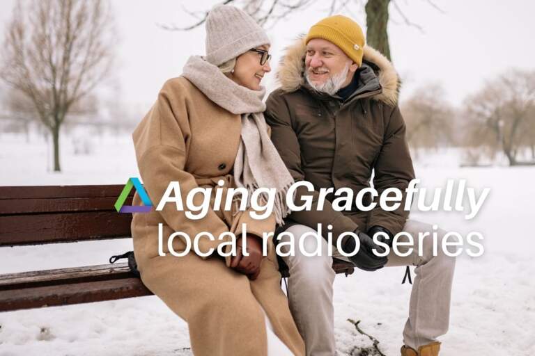 Tune in to Local Radio Series: Aging Gracefully